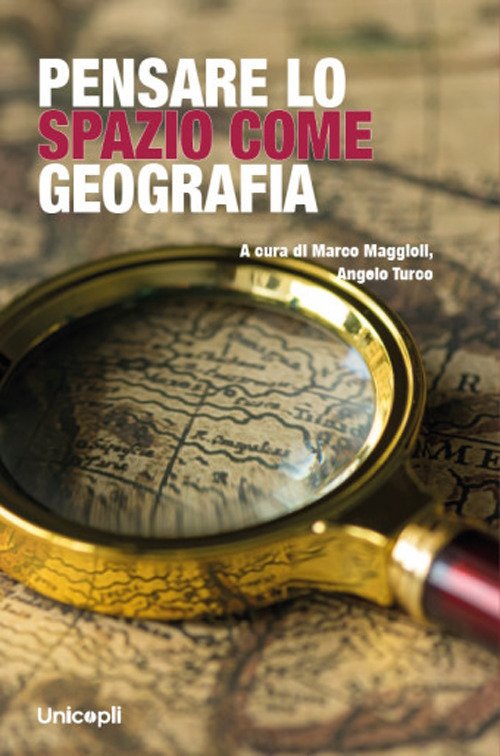 Pensare lo spazio come geografia
