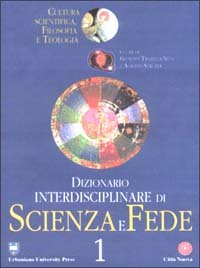 Dizionario interdisciplinare di scienza e fede