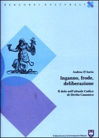 Inganno, frode, deliberazione
