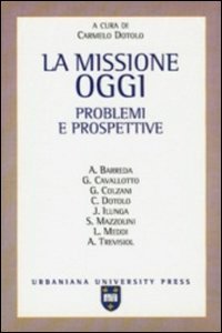 La missione oggi
