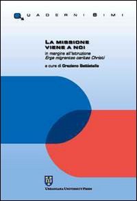 La missione viene a noi