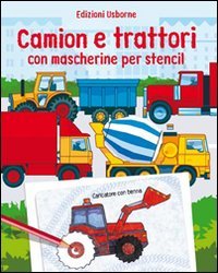 Camion e trattori. Con mascherine per stencil