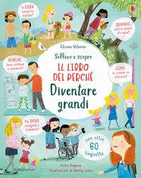 Diventare grandi. Il libro dei perché