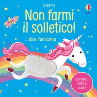 Non farmi il solletico!... dice l'unicorno