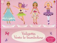 Valigetta vesto le bamboline: Amichette-Ballerine-Fatine-Principesse. Con adesivi