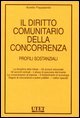 Il diritto comunitario della concorrenza. Profili sostanziali