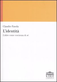 L'identità. L'altro come coscienza di sé