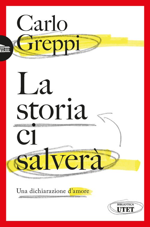 La storia ci salverà. Una dichiarazione d'amore