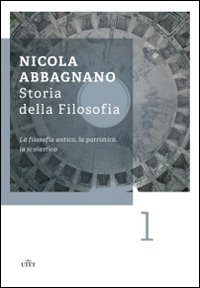 Storia della filosofia. Vol. 1: La filosofia antica, la patristica, la scolastica.