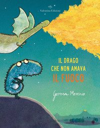 Il drago che non amava il fuoco