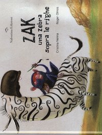 Zak. Una zebra sopra le righe