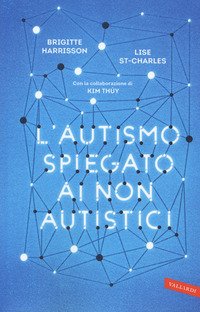 L'autismo spiegato ai non autistici