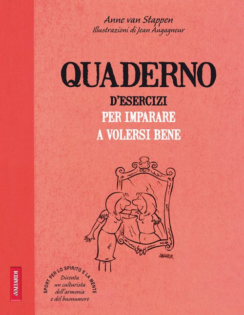 Quaderno d'esercizi per imparare a volersi bene