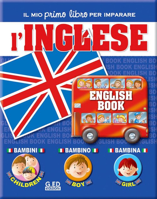 Il mio primo libro per imparare. L'inglese