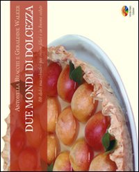 Due mondi di dolcezza