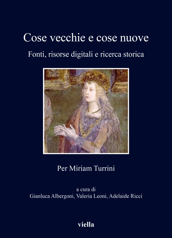 Cose vecchie e cose nuove. Fonti, risorse digitali