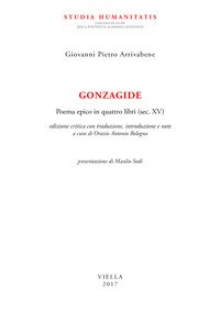 Gonzagide. Poema epico in quattro libri (sec. XV). Testo latino a fronte