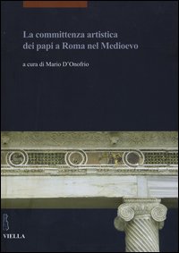 La committenza artistica dei papi a Roma nel Medioevo