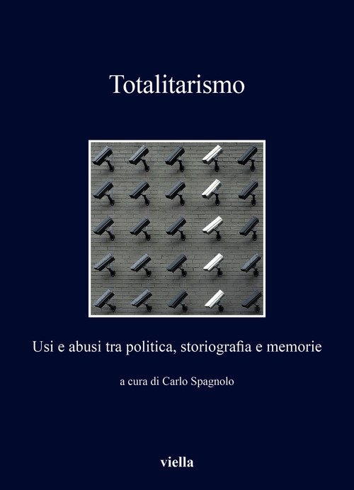 Totalitarismo. Usi e abusi tra politica, storiografia e memorie