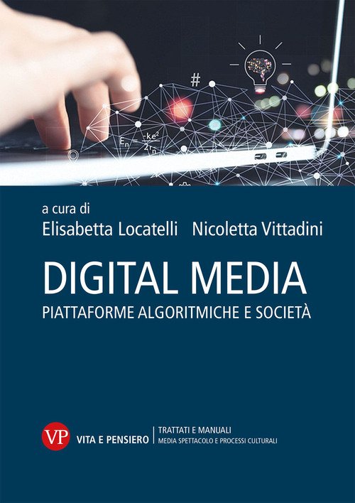 Digital media. Piattaforme algoritmiche e società