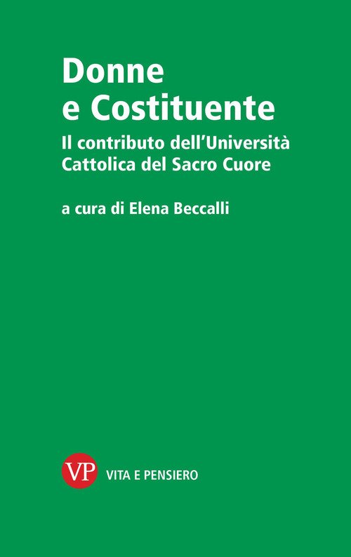 Donne e Costituente. Il contributo dell'Università Cattolica del Sacro Cuore