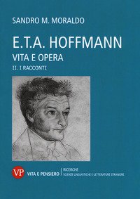 E. T. A. Hoffmann. Vita e opera