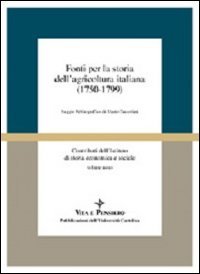 Fonti per la storia dell'agricoltura italiana (1750-1799). Saggio bibliografico di Mario Taccolini