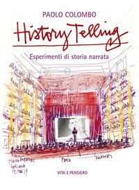 History telling. Esperimenti di storia narrata