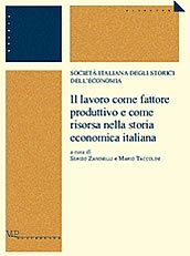 Il lavoro come fattore produttivo e come risorsa nella storia economica
