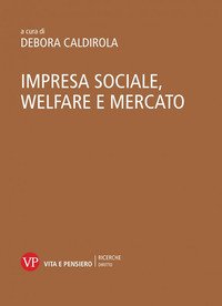 Impresa sociale, welfare e mercato