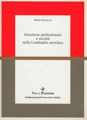 Istruzione professionale e società nella Lombardia austriaca