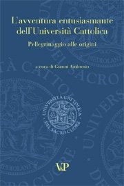 L' avventura entusiasmante dell'Università Cattolica