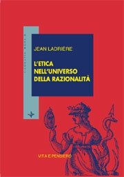 L' etica nell'universo della razionalità
