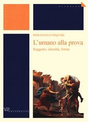 L' umano alla prova