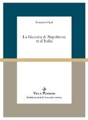 La Guardia di Napoleone re d'Italia