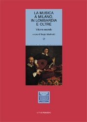 La musica a Milano, in Lombardia e oltre