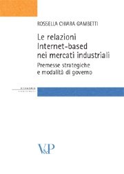 Le relazioni Internet-based nei mercati industriali