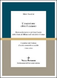 L'esenzione oltre il catasto. Beni ecclesiastici e politica fiscale dello Stato di Milano nell'età delle riforme