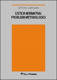 L'etica normativa: problemi metodologici