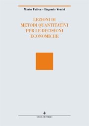 Lezioni di metodi quantitativi per le decisioni economiche
