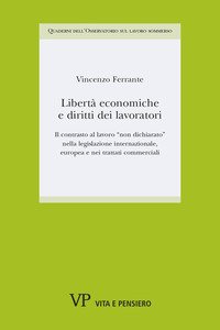 Libertà economiche e diritti dei lavoratori. Il contrasto al lavoro «non dichiarato» nella legislazione internazionale, europea e nei trattati commerciali