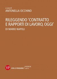 Rileggendo «Contratto e rapporti di lavoro, oggi» di Mario Napoli