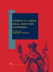 Soggetto e libertà nella condizione postmoderna