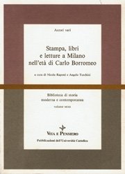 Stampa, libri e letture a Milano nell'età di Carlo Borromeo