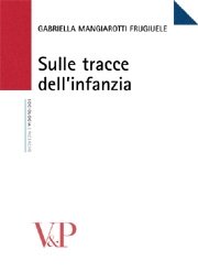 Sulle tracce dell'infanzia