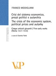 The crisis of the economic system, political prices and autarky Crisi del sistema economico, prezzi politici e autarchia