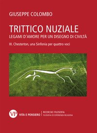 Trittico nuziale. Legami d'amore: per un disegno di civiltà