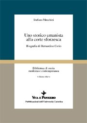 Uno storico umanista alla corte sforzesca