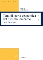 XIX-XX secolo Temi di storia economica del turismo lombardo