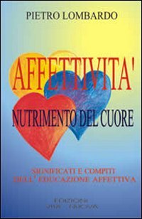 Affettività, nutrimento del cuore